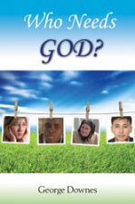 Who Needs God? (E-Book Download) by George Downes